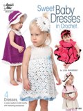 Annie's Attic Book - Sweet Baby Dresses in Crochet
