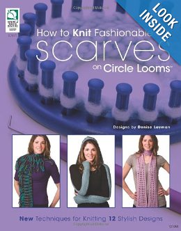 Annie's Attic Book - How to Knit Fashionable Scarves on Circle Loom