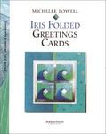 Iris Folding Greeting Cards by Michelle Powell
