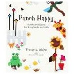 Punch Happy Book - Punch Art Secrets for Scrapbooks and Gifts
