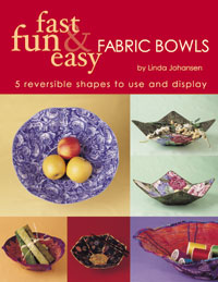 C&T Book - Fast, Fun & Easy Fabric Bowls