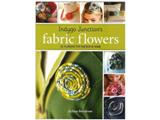 Indygo Junction's Fabric Flowers Book