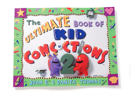 Kid Concoctions The Ultimate Book of Kid Concoctions 2
