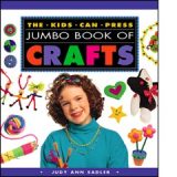 Kids Can Press Book - The Jumbo Book of Crafts