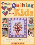 Creative Quilting with Kids by Maggie Ball