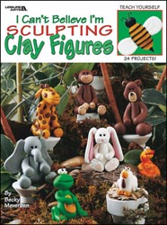 Leisure Arts - I Can't Believe I'm Sculpting Clay Figures