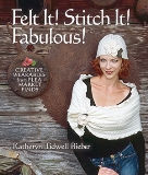 Felt It! Stitch It! Fabulous Book